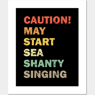 Caution May Start Sea Shanty Singing Meme Posters and Art